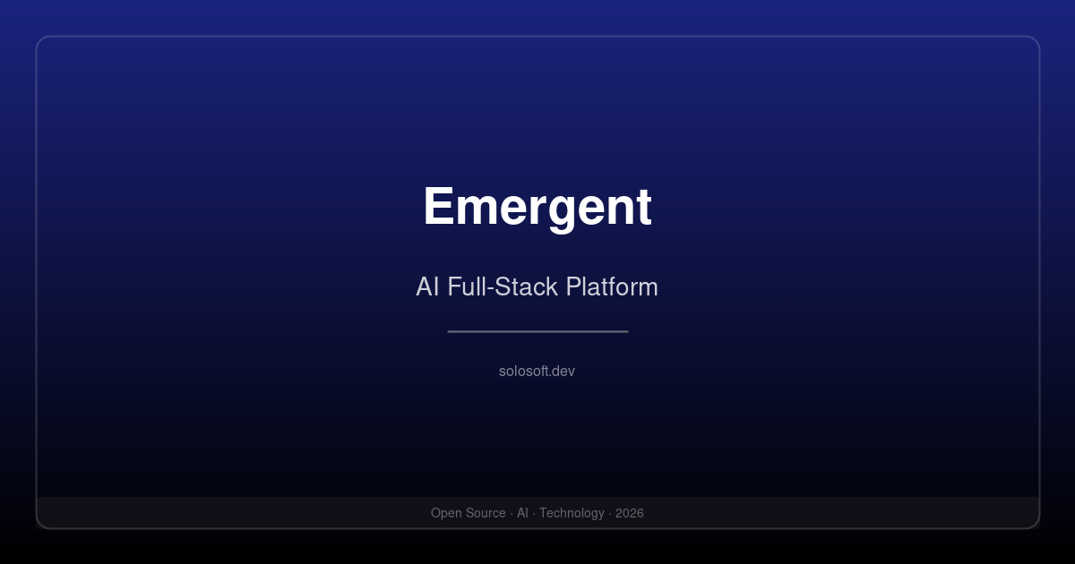 Emergent: The AI-Powered Full-Stack Development Platform Building 7 Million Apps