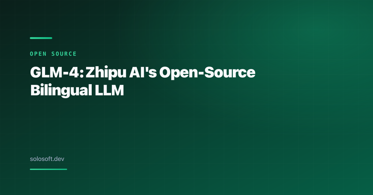 GLM-4: Zhipu AI's Open-Source Bilingual LLM